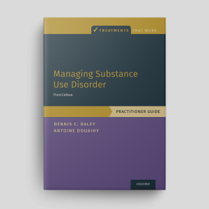 Managing Substance Use Disorder (Third Edition): Practitioner Guide